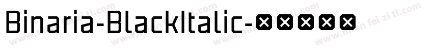 Binaria-BlackItalic字体转换