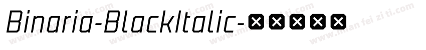 Binaria-BlackItalic字体转换