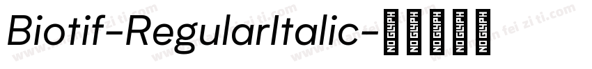 Biotif-RegularItalic字体转换