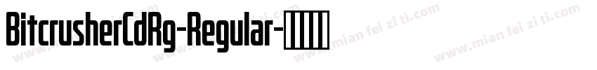 BitcrusherCdRg-Regular字体转换