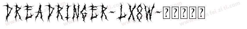 DreadRinger-LX8W字体转换