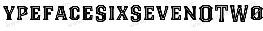 ypefaceSixSevenOTW03-Six字体转换