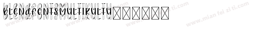 BlendfontsMultikultu字体转换