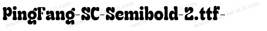 PingFang-SC-Semibold-2.ttf字体转换
