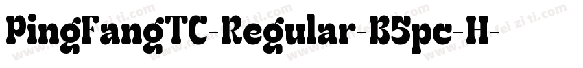PingFangTC-Regular-B5pc-H字体转换
