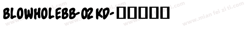 BlowholeBb-O2Kd字体转换