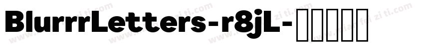 BlurrrLetters-r8jL字体转换