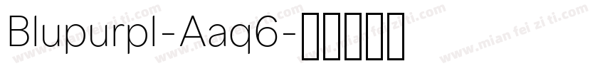 Blupurpl-Aaq6字体转换