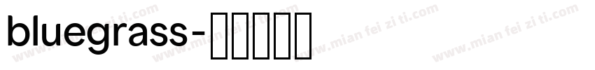 bluegrass字体转换