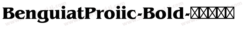BenguiatProiic-Bold字体转换