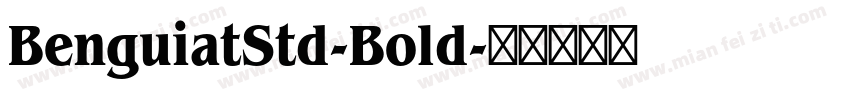 BenguiatStd-Bold字体转换