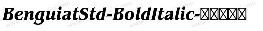 BenguiatStd-BoldItalic字体转换