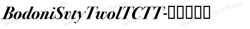 BodoniSvtyTwolTCTT字体转换
