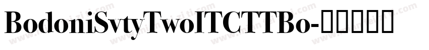 BodoniSvtyTwoITCTTBo字体转换