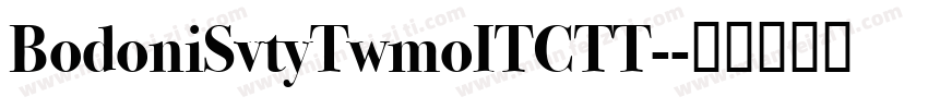 BodoniSvtyTwmoITCTT-字体转换