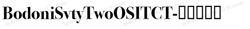 BodoniSvtyTwoOSITCT字体转换