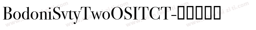 BodoniSvtyTwoOSITCT字体转换