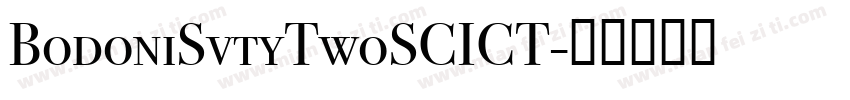 BodoniSvtyTwoSCICT字体转换