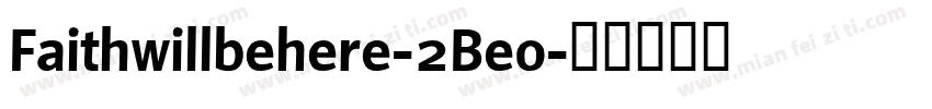 Faithwillbehere-2Beo字体转换
