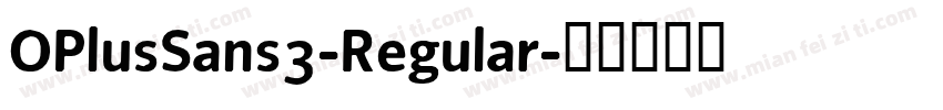 OPlusSans3-Regular字体转换