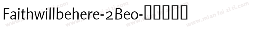 Faithwillbehere-2Beo字体转换