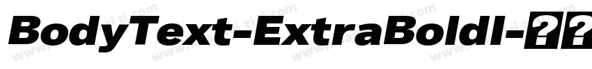 BodyText-ExtraBoldI字体转换