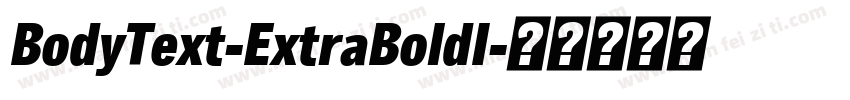 BodyText-ExtraBoldI字体转换