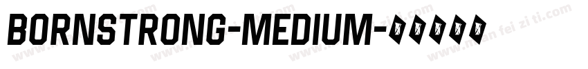 BornStrong-Medium字体转换