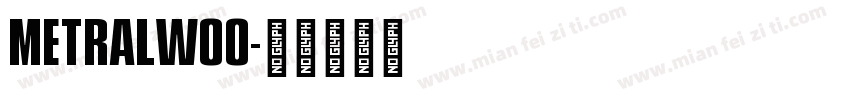 MetralW00字体转换