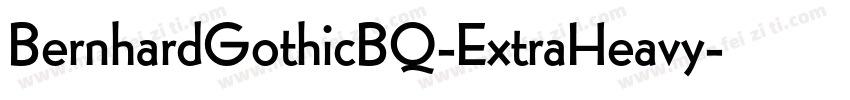 BernhardGothicBQ-ExtraHeavy字体转换