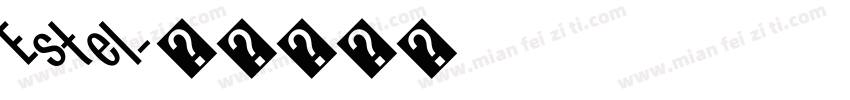 Estel字体转换