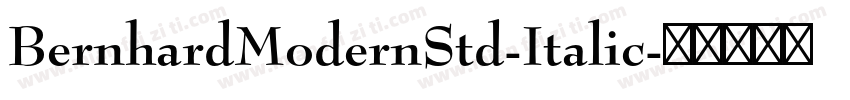 BernhardModernStd-Italic字体转换