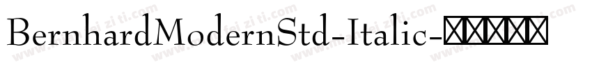 BernhardModernStd-Italic字体转换