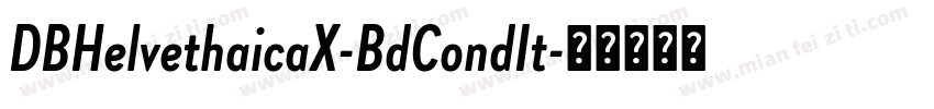DBHelvethaicaX-BdCondIt字体转换