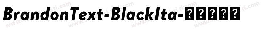 BrandonText-BlackIta字体转换