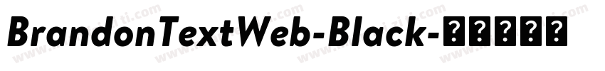 BrandonTextWeb-Black字体转换