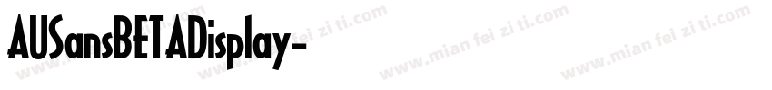 AUSansBETADisplay字体转换