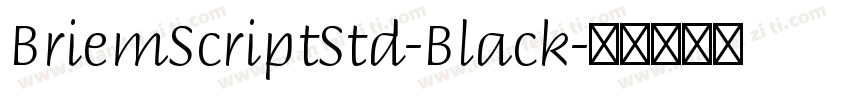 BriemScriptStd-Black字体转换