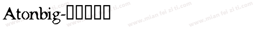 Atonbig字体转换