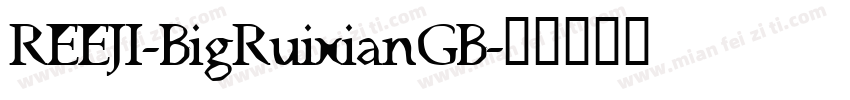 REEJI-BigRuixianGB字体转换
