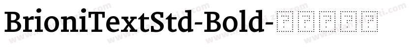 BrioniTextStd-Bold字体转换