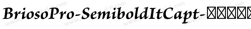 BriosoPro-SemiboldItCapt字体转换
