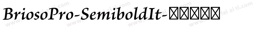 BriosoPro-SemiboldIt字体转换
