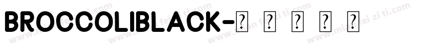 BroccoliBlack字体转换