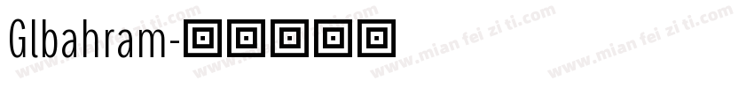 Glbahram字体转换