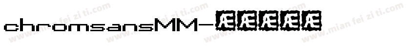 chromsansMM字体转换
