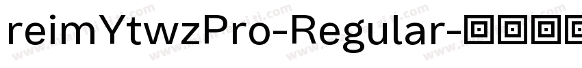 reimYtwzPro-Regular字体转换