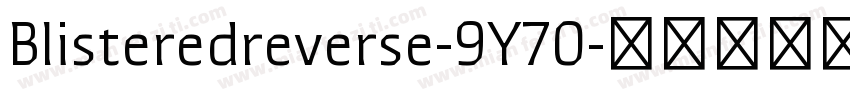 Blisteredreverse-9Y70字体转换