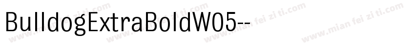 BulldogExtraBoldW05-字体转换