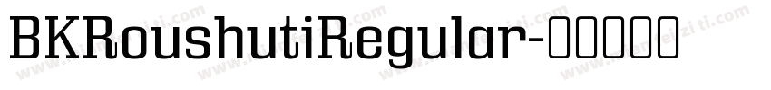 BKRoushutiRegular字体转换